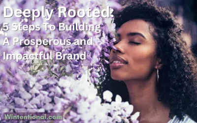 A woman with eyes closed among lilac blossoms, titled Deeply Rooted: 5 Steps To Building A Prosperous and Impactful Brand