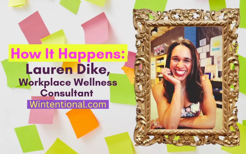 How It Happens: Lauren Dike, Workplace Wellness Consultant, portrait in a gold frame