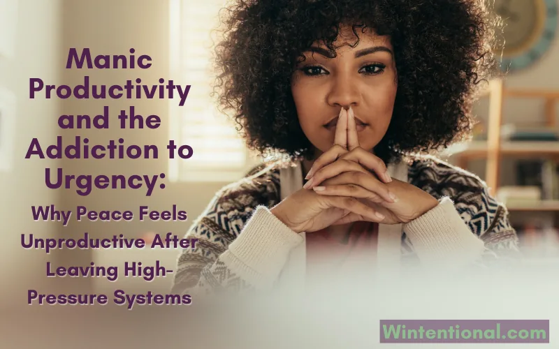 A woman resting her chin on folded hands in thought, titled Manic Productivity and the Addiction to Urgency