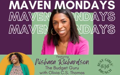 Maven Mondays featuring Nishaea Richardson, The Budget Guru, with Olivia C.S. Thomas
